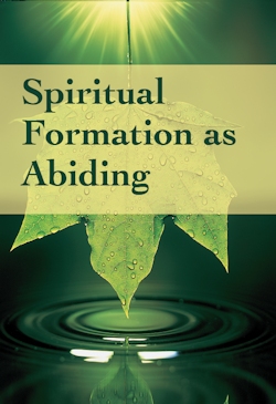 Spiritual Formation as Abiding in Christ DVD/download Series