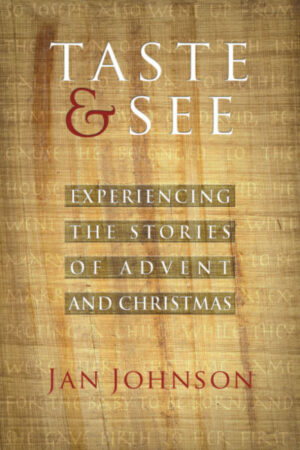 Taste and See</br>Experiencing the Stories of Advent and Christmas